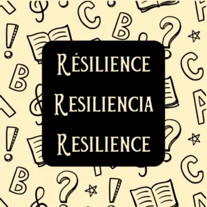 « RÉSILIENCE » - Abécédaire de l'Écologie Sociale / "RESILIENCE" - Social Ecology ABC / "RESILIENCIA" – Abecedario de la Ecología Social