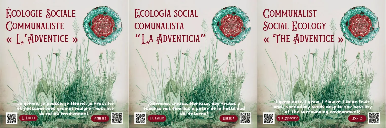 Écologie Sociale Communaliste « L'Adventice » / Ecología social comunalista “La Adventicia” / Communalist Social Ecology “The Adventice”