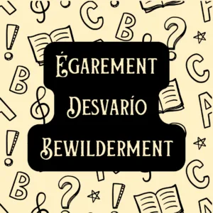 « ÉGAREMENT » - Abécédaire de l'Écologie Sociale / "DESVARÍO" – Abecedario de la Ecología Social / "BEWILDERMENT" - Social Ecology ABC