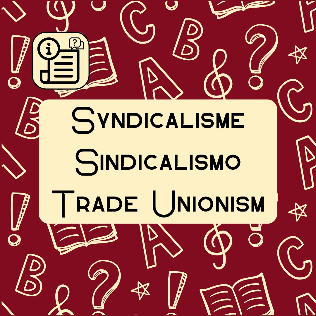 Syndicalisme / Syndicalismo / Trade Unionism