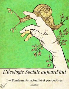 I - Écologie Sociale : fondements, actualité et perspectives