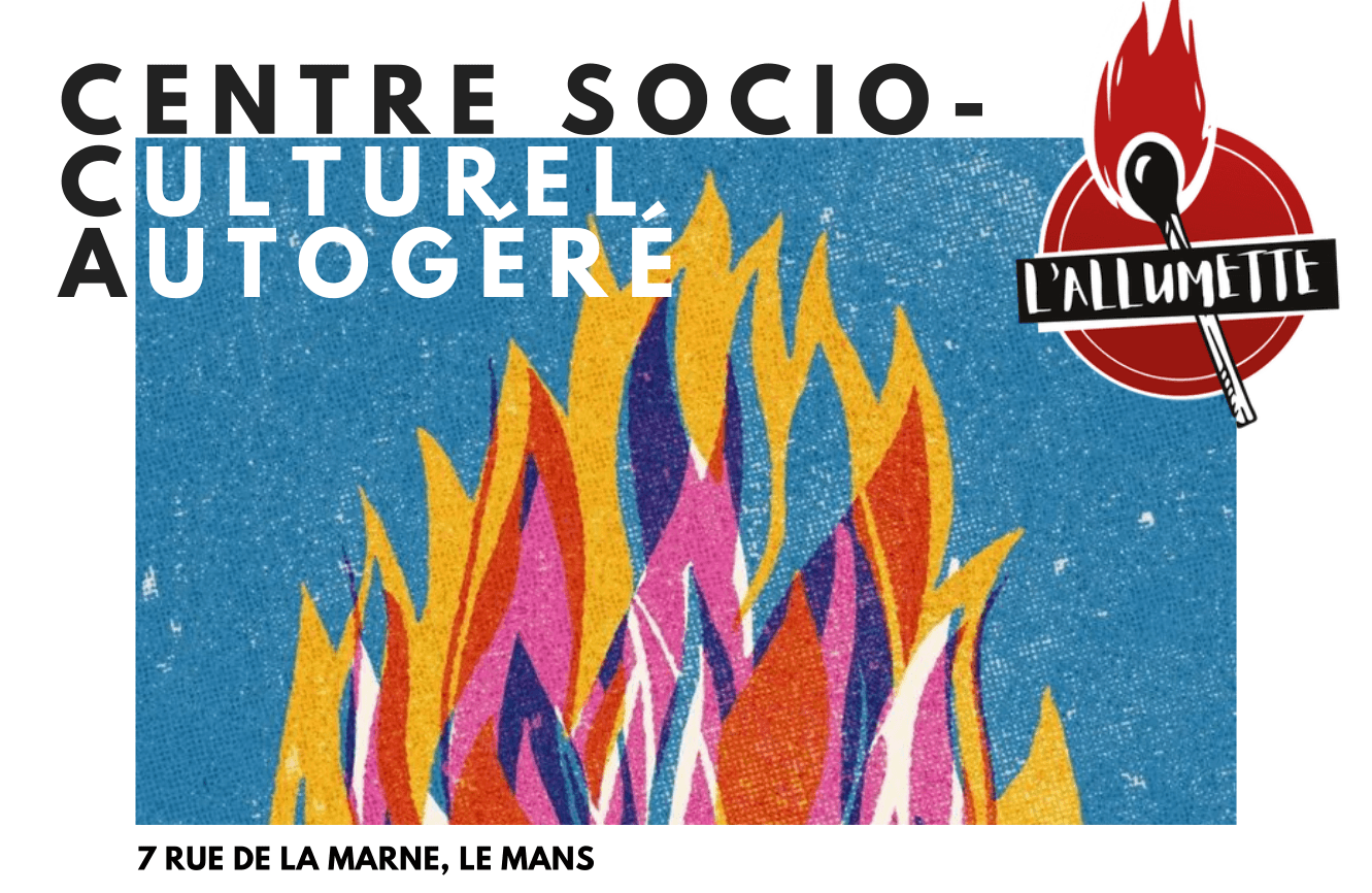 Présentation de L'Allumette — Centre socio-culturel autogéré sur Le Mans