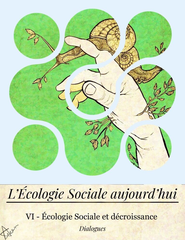 VI — Écologie sociale & Décroissance / VI — Ecología social y decrecimiento