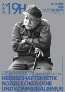 Hommage international à Murray Bookchin en commémoration du 20ième anniverssaire de sa mort / International Tribute to Murray Bookchin / Homenaje internacional a Murray Bookchin / Internationale Gedenkfeier für Murray Bookchin
